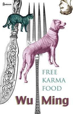 [¯|¯] Ebook: Free Karma Food - Wu Ming ( collettivo di scrittori )