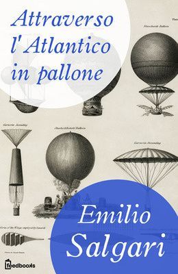 [¯|¯] Ebook: Attraverso l'Atlantico in pallone - E. Salgari