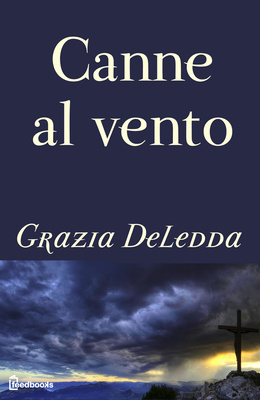 [¯|¯] Ebook: Canne al Vento - Grazia Deledda