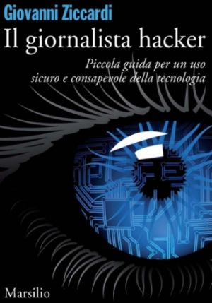 [¯|¯] Ebook: Il Giornalista Hacker - Giovanni Ziccardi