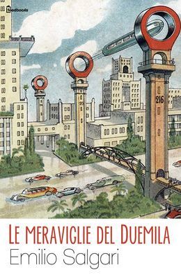 [¯|¯] Ebook: Le meraviglie del Duemila - Emilio Salgari