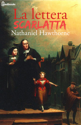 [¯|¯] Ebook: La lettera scarlatta - Nathaniel Hawthorne